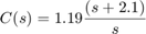 $$ C(s) = 1.19 \frac{(s+2.1)}{s} $$