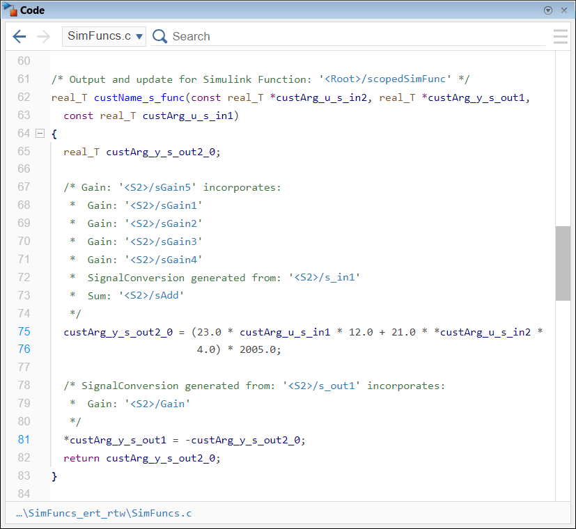Code pane showing the definition of the generated function. The function prototype is real_T custName_s_func(const real_T *custArg_u_s_in2, real_T *custArg_y_s_out1, const real_T custArg_u_s_in1).