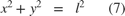 $$\begin{array}{rclccr}x^2 + y^2 &#38;=&#38; l^2&#38;&#38;(7)\end{array}$$