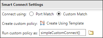 The custom policy function simpleCustomConnect() is in the Run custom policy as text box in the Smart Connect menu.