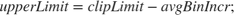 $$upperLimit = clipLimit - avgBinIncr;$$