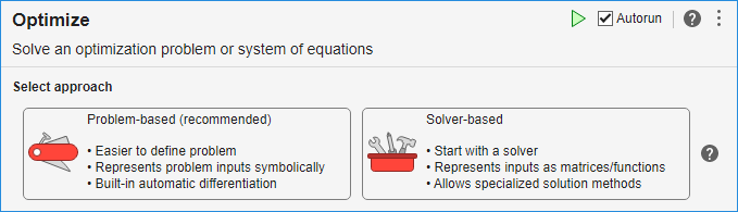 Optimize task in Live Editor: Choose between problem-based (recommended) and solver-based