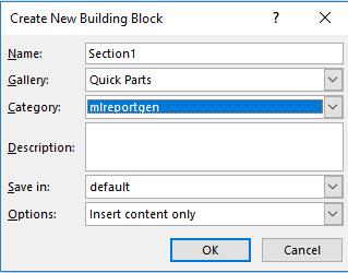 Create New Building Block dialog box with Name set to Section1, Gallery set to Quick Parts, Category set to mlreportgen, Save in set to default, and Options set to Insert content only