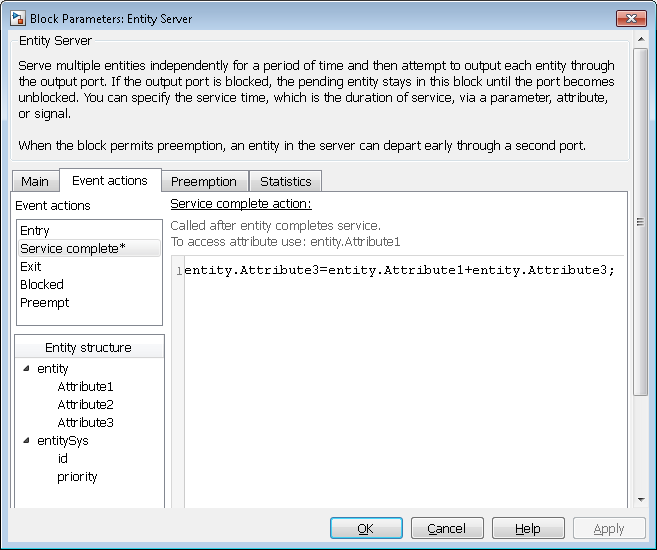 Block Parameters dialog box of the Entity Server block with the Event actions tab highlighted. In the Event actions pane on the left, Service Complete is selected. The Service complete action code is typed out in the text window on the right: entity.Attribute3=entity.Attribute1+entity.Attribute3.