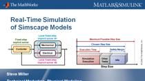 In this webinar we will demonstrate how to configure models containing Simscape physical networks to run in real time.  We will explain the tradeoff of simulation speed and accuracy in real-time simulation, and explain the settings you can adjust to 